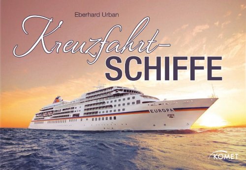 Kreuzfahrtschiffe: Vom Vergnügen, auf Meeren und Flüssen zu reisen Business & Technology