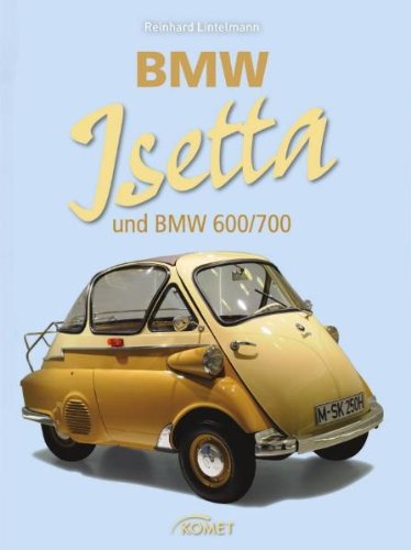 BMW Isetta: Und BMW 600/700 Business & Technology