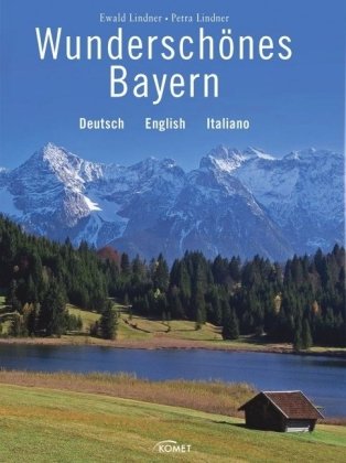 Wunderschönes Bayern: Deutsch, Englisch, Italienisch Travel