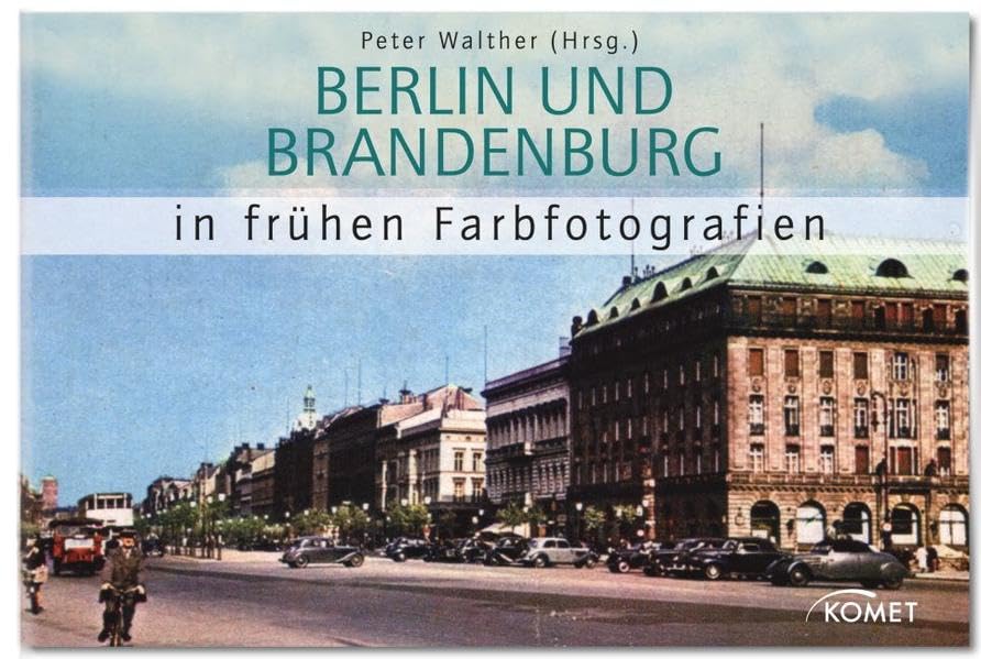 Berlin und Brandenburg in frühen Farbfotografien Photography