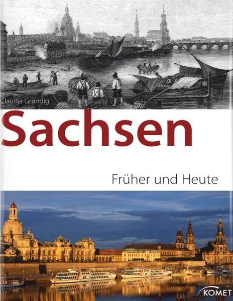 Sachsen - früher und heute Leisure, Home & Garden