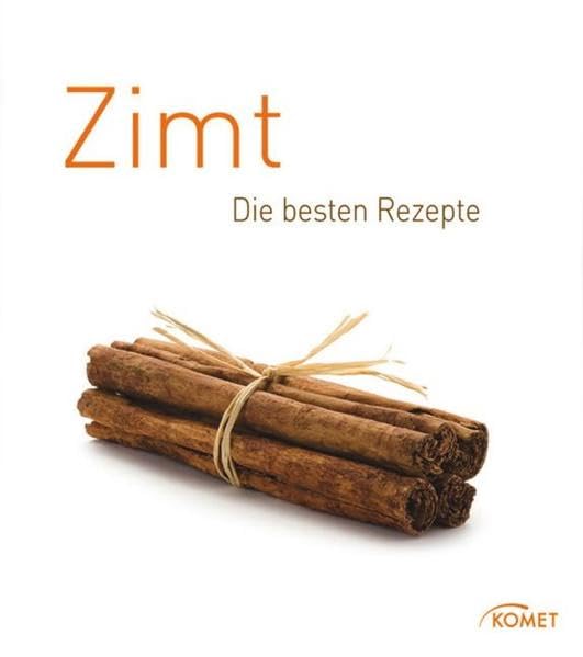 Zimt: Die besten Rezepte Leisure, Home & Garden