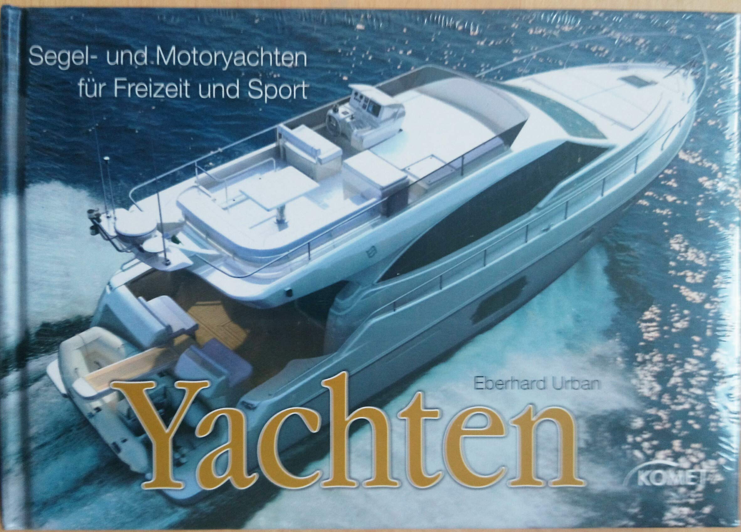Yachten: Segel- und Motoryachten für Freizeit und Sport Business & Technology