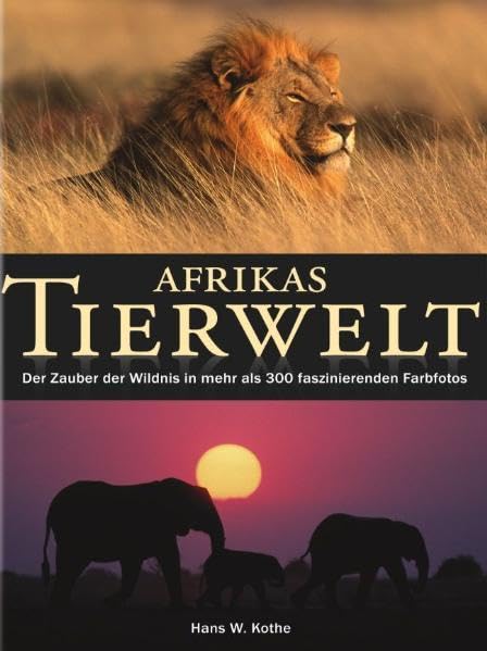 Afrikas Tierwelt: Der Zauber der Wildnis in mehr als 300 faszinierenden Farbfotos Leisure, Home & Garden