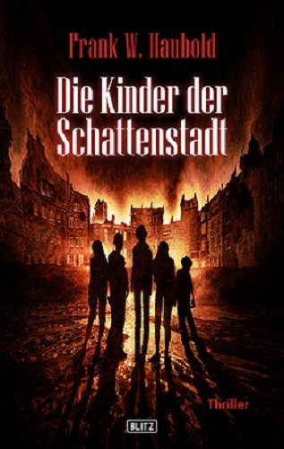 Die Kinder der Schattenstadt: Thriller Books