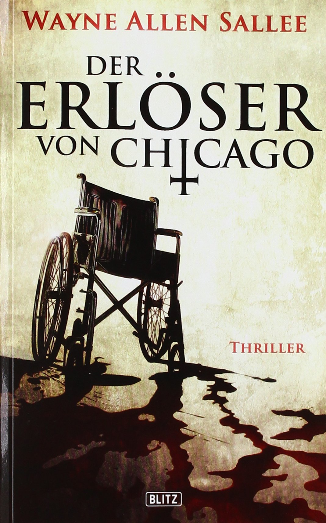 Der Erlöser von Chicago: Thriller aus Chicago. Deutsche Erstveröffentlichung Crime & Thrillers