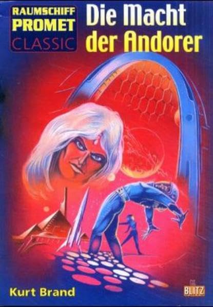Raumschiff Promet, Classic, Bd.10, Die Macht der Andorer: Science Fiction-Roman Contemporary literature