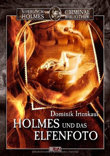 Sherlock Holmes Criminal Bibliothek - Band 06 - Holmes und das Elfenfoto Fiction