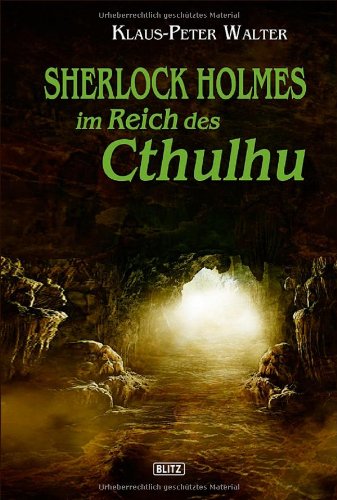 Sherlock Holmes im Reich des Cthulhu: Roman Contemporary literature
