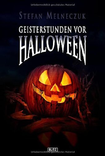 Geisterstunden vor Halloween Horror & Mystery