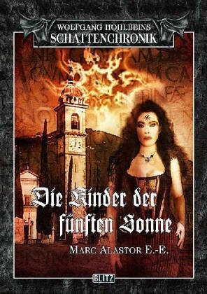 Wolfgang Hohlbeins Schattenchronik 3: Die Kinder der fünften Sonne Contemporary literature
