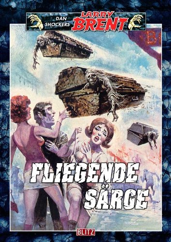 Larry Brent - Band 58 - Fliegende Särge Horror & Mystery