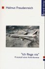 'Ich fliege nie': Protokoll einer Amerikareise Travelogues