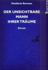 Der unsichtbare Mann ihrer Träume: Roman Fiction