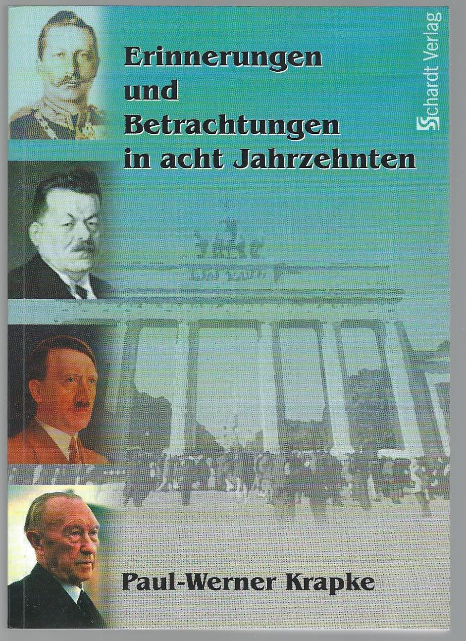 Erinnerungen und Betrachtungen aus acht Jahrzehnten: Biographie. Mit Fotos und Dokumenten: Biographie. Originalausgabe Personalities Books