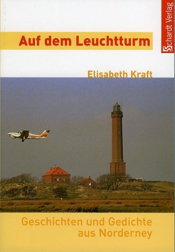 Auf dem Leuchtturm: Geschichten und Gedichte aus Norderney Contemporary literature