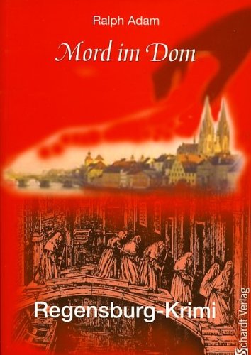 Mord im Dom: Regensburg-Krimi Books