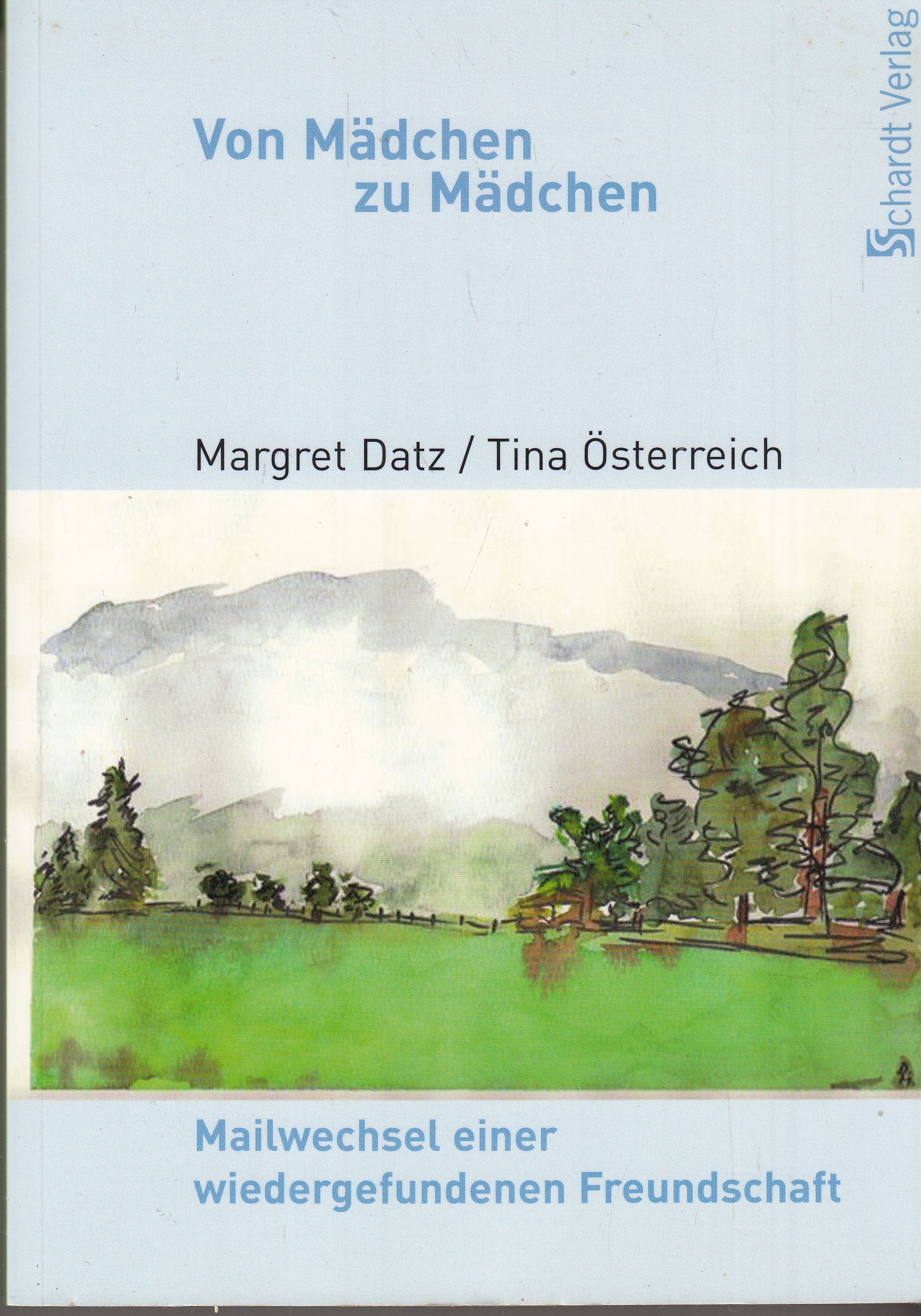Von Mädchen zu Mädchen: Mailwechsel ener wiedergefundenen Freundschaft Contemporary literature