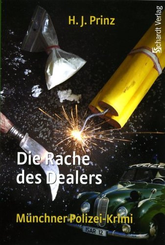 Die Rache des Dealers: Münchner Polizei-Krimi Crime & Thrillers