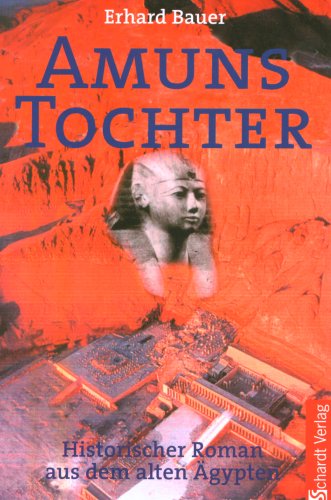 Amuns Tochter: Historischer Roman aus dem alten Ägypten Books