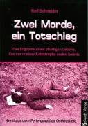 Zwei Morde, ein Totschlag: Wittmund- und Harlingerland-Krimi. Das Ergebnis eines abartigen Lebens, das nur in einer Katastrophe enden konnte Crime & Thrillers