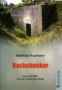 Rachebunker: Psychothriller aus der Lüneburger Heide Crime & Thrillers
