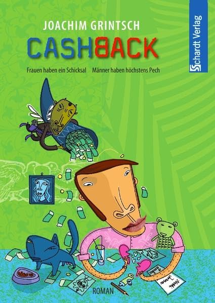 CashBack: Frauen haben ein Schicksal - Männer höchstens Pech. Roman Humour & Satire