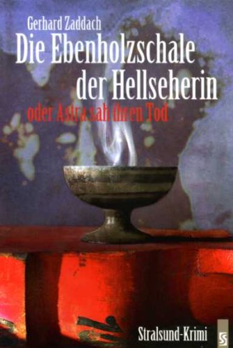 Die Ebenholzschale der Hellseherin: Oder Astra sah ihren Tod. Stralsund-Krimi Crime & Thrillers