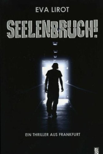 Seelenbruch: Ein Thriller aus Frankfurt Contemporary literature