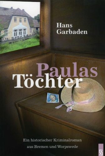 Paulas Töchter: Ein historischer Kriminalroman aus Bremen und Worpswede Contemporary literature
