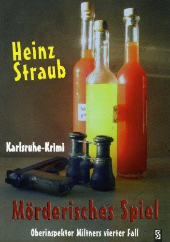 Mörderisches Spiel: Oberinspektor Miltners vierter Fall. Karlsruhe-Krimi Contemporary literature