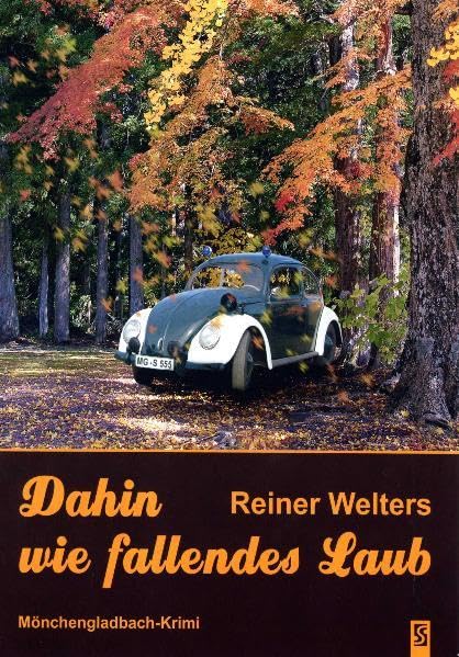 Dahin wie fallendes Laub: Mönchengladbach-Krimi Contemporary literature