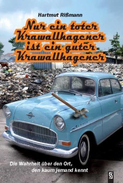 Nur ein toter Krawallhagener ist ein guter Krawallhagener Humour & Satire
