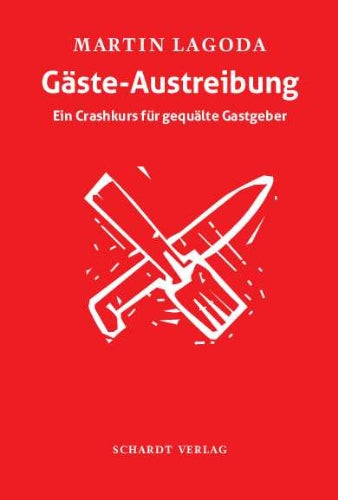 Gäste-Austreibung: Ein Crashkurs für gequälte Gastgeber Leisure, Home & Garden