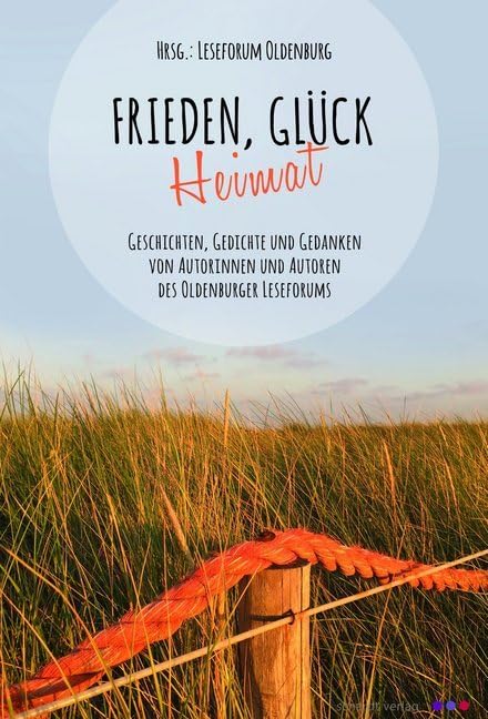 Frieden, Glück - Heimat Essays & Short Stories
