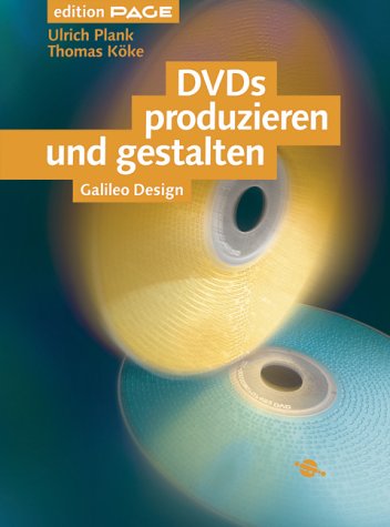 DVDs produzieren und gestalten - DVD-Authoring mit DVD Studio Pro und ReelDVD, mit DVD (Galileo Design) Computer Science