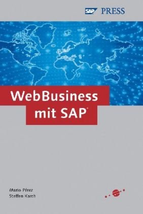 WebBusiness mit mySAP.com - Technologien, Anwendungen, Erfolgsfaktoren (SAP PRESS) Business, Finance & Career