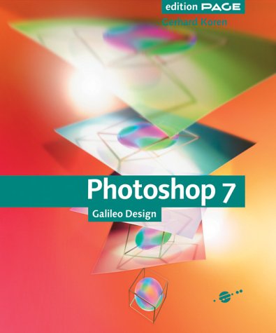 Photoshop 7 - Grundlagen und Praxiswissen, mit CD: Photoshop auf den Punkt gebracht – das grundlegende Arbeitsbuch (Galileo Design) Hobbies & Crafts