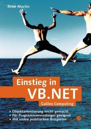 Einstieg in VB.NET: Für Programmieranfänger (Galileo Computing) Computer Science