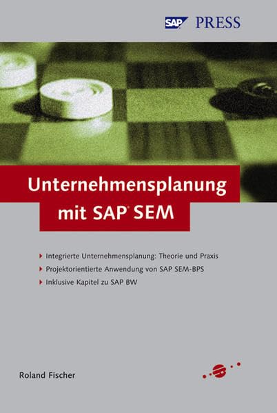 Unternehmensplanung mit SAP SEM: Integrierte Unternehmensplanung: operative und strategische Planung mit SEM-BPS (SAP PRESS) Business, Finance & Career