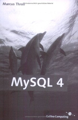 MySQL 4 (Galileo Computing) Computer Science Books