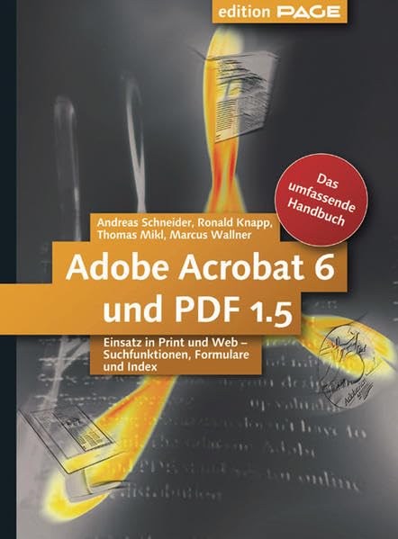 Adobe Acrobat 6 und PDF 1.5: Einsatz in Print und Web – zur Standard- und Professional-Version (Galileo Design) Computer Science