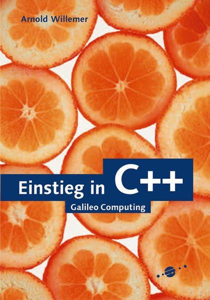 Einstieg in C++: Vererbung, Objektorientierung, Polymorphie, Exceptions (Galileo Computing) Computer Science