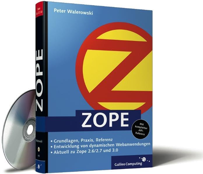 ZOPE: Zope 2.6 und 3.0 entwickeln und einsetzen (Galileo Computing) Computer Science