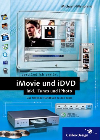 iMovie und iDVD – inkl. iTunes und iPhoto (Galileo Design) Computer Science