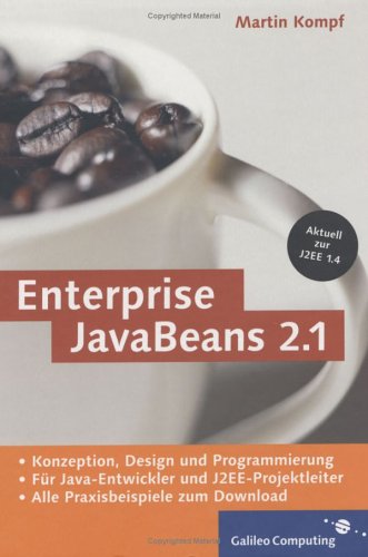 Enterprise JavaBeans 2.1: Aktuell zur J2EE 1.4 (Galileo Computing) Computer Science