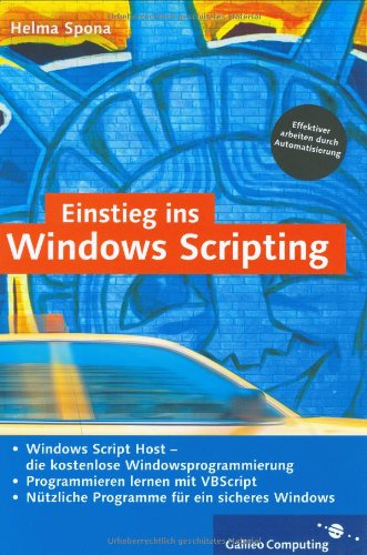 Einstieg ins Windows Scripting: Programmieren lernen mit VBScript (Galileo Computing) Computer Science