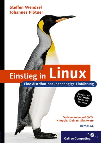 Einstieg in Linux: Eine distributionsunabhängige Einführung (Galileo Computing) Computer Science
