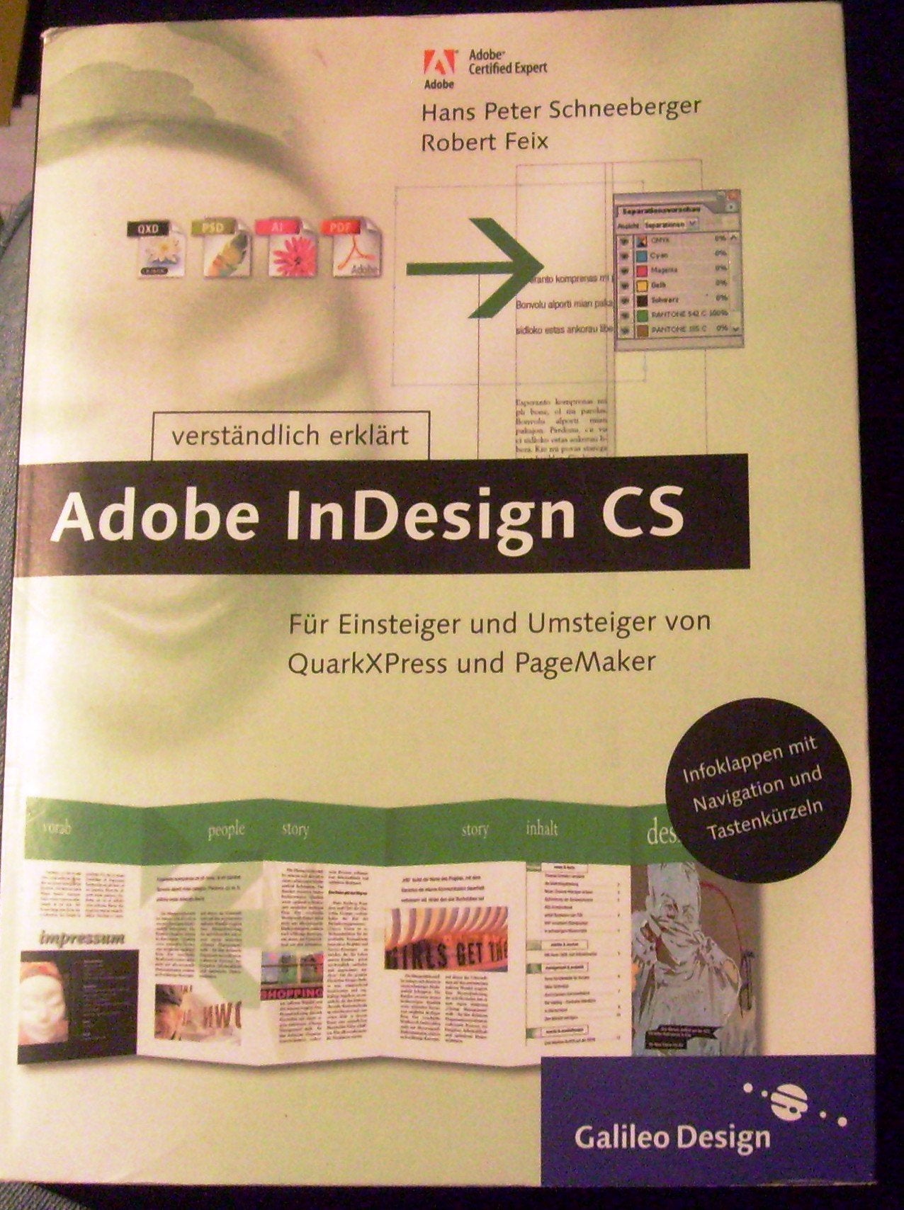 Adobe InDesign CS verständlich erklärt: Für Einsteiger und Umsteiger von QuarkXPress und PageMaker (Galileo Design) Computer Science