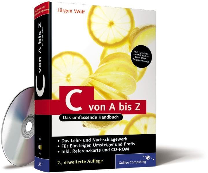 C von A bis Z: Das umfassende Handbuch für Linux, Unix und Windows (Galileo Computing) Computer Science